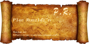Pler Ruszlán névjegykártya
